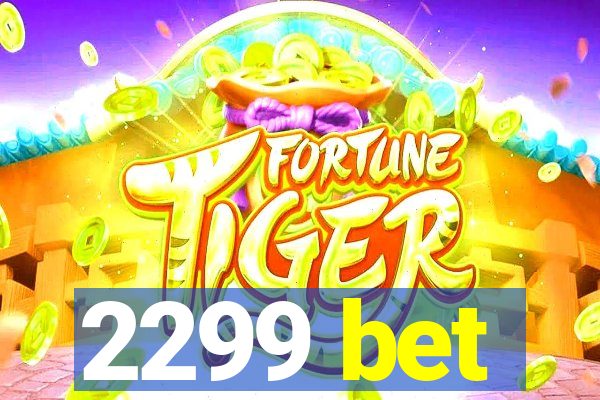 2299 bet